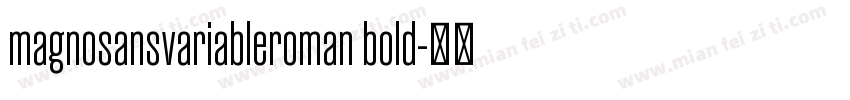 magnosansvariableroman bold字体转换